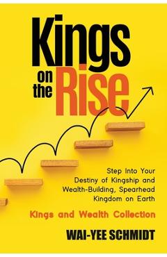 Coperta cărții 'Kings on the Rise - Wai-yee Schmidt'