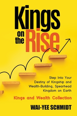 Kings on the Rise - Wai-yee Schmidt