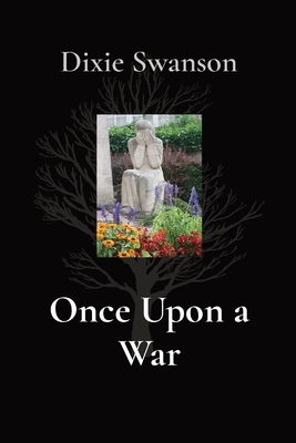Once Upon a War - Dixie Swanson