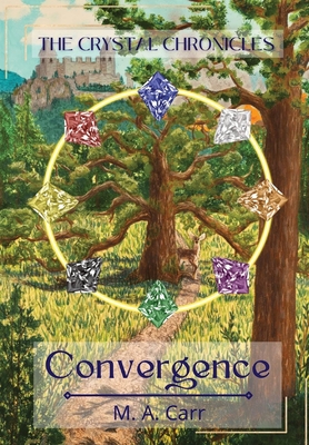 The Crystal Chronicles: Convergence - M. A. Carr