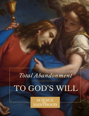 Total Abandonment to God's Will - Matthew Leonard