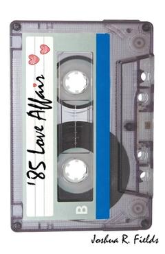 Coperta cărții ''85 Love Affair - Joshua Fields'