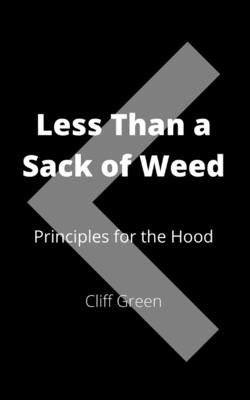 Less Than a Sack of Weed - Cliff Green