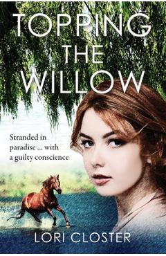 Coperta cărții 'Topping the Willow - Lori Closter'