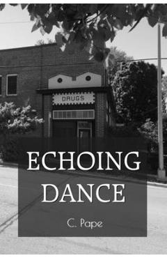 Coperta cărții 'Echoing Dance - C. Pape'