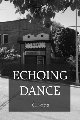 Coperta cărții 'Echoing Dance - C. Pape'
