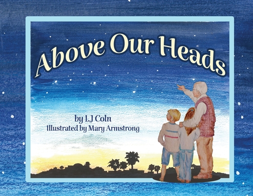 Above Our Heads - L. J. Coln