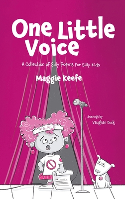 One Little Voice: Silly Poems for Silly Kids - Maggie Keefe