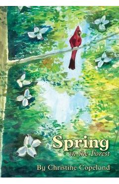 Poza produsului Spring in the Forest: A Seasons in the Forest Book - Christine Copeland