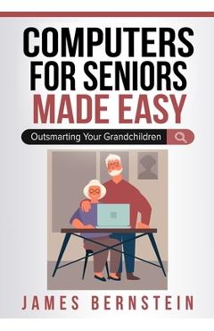 Coperta cărții 'Computers for Seniors Made Easy - James Bernstein'