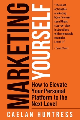 Coperta cărții 'Marketing Yourself - Caelan Huntress'