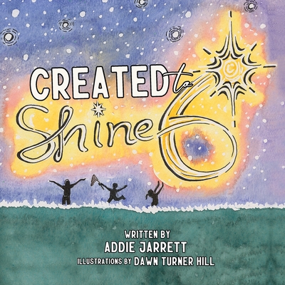 Created to Shine - Addison Jarrett