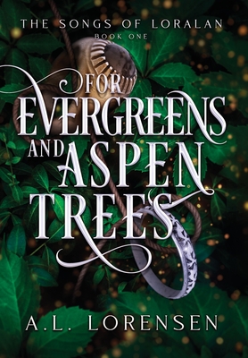 For Evergreens and Aspen Trees - A. L. Lorensen