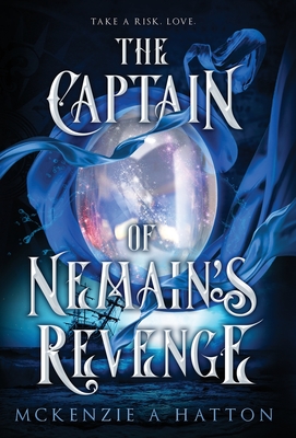 The Captain of Nemain's Revenge - Mckenzie A. Hatton