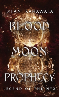 Blood Moon Prophecy - Dilani Kahawala