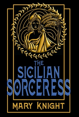 The Sicilian Sorceress - Mary Knight