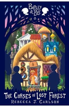Coperta cărții 'The Curses of Lost Forest - Rebecca J. Carlson'