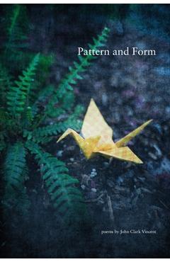 Coperta cărții 'Pattern and Form - John C. Vincent'