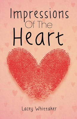 Coperta cărții 'Impressions of the Heart - Lacey Whittaker'