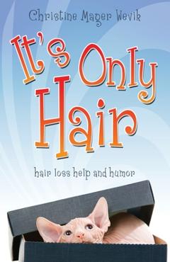 Poza produsului It's Only Hair - Christine Mager Wevik