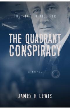 Coperta cărții 'The Quadrant Conspiracy - James H. Lewis'