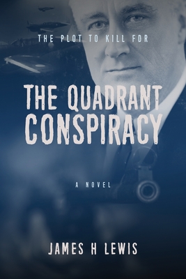 The Quadrant Conspiracy - James H. Lewis