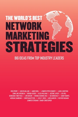 The World's Best Network Marketing Strategies - Rob Sperry
