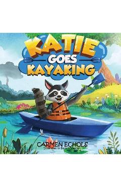 Coperta cărții 'Katie Goes Kayaking - Carmen Echols'