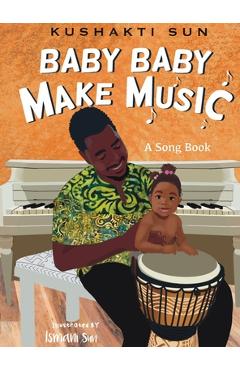 Coperta cărții 'Baby Baby Make Music - Kushakti Sun'