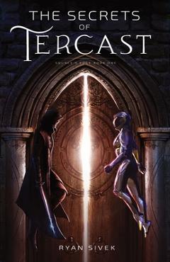 Coperta cărții 'The Secrets of Tercast - Ryan Sivek'