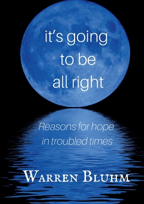 Coperta cărții 'It's Going to Be All Right - Warren Bluhm'