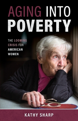 Aging Into Poverty - Kathy Sharp