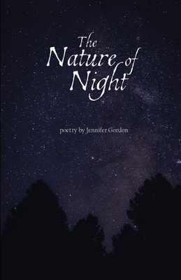 The Nature of Night - Jennifer Gordon