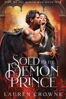 Sold to the Demon Prince - Lauren Crowne