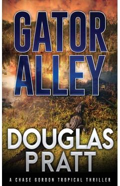 Poza produsului Gator Alley - Douglas Pratt