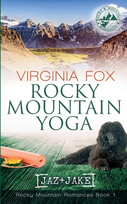 Rocky Mountain Yoga (Rocky Mountain Romances, Book 1) - Virginia Fox