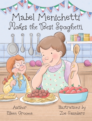 Coperta cărții 'Mabel Menichetti makes the Best Spaghetti - Eileen Groome'