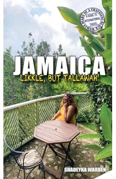 Coperta cărții 'Jamaica: Likkle, but Tallawah! - Shadeyka Warren'