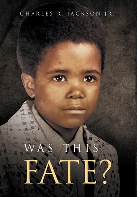 Was This Fate? - Charles R. Jackson