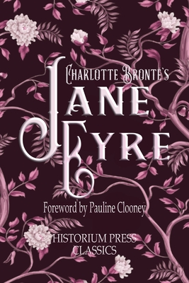 Jane Eyre (Historium Press Classics) - Charlotte Bronte