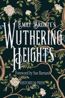 Wuthering Heights (Historium Press Classics) - Emily Bronte