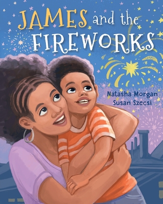 James and the Fireworks - Natasha Morgan