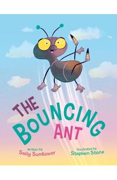 Coperta cărții 'The Bouncing Ant - Sally Sunflower'
