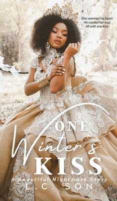 One Winter's Kiss: A Beautiful Nightmare Story - L. C. Son