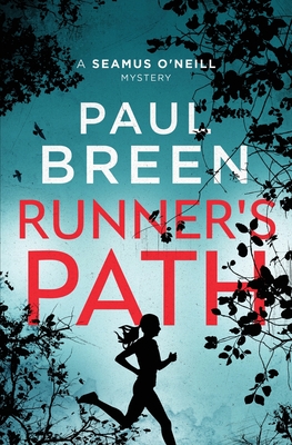 Runner's Path: A Seamus O'Neill Mystery - Paul Breen