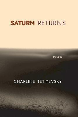 Saturn Returns - Charline Tetiyevsky