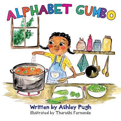 Alphabet Gumbo: A Journey Through Louisiana for Young Readers - Ashley Pugh