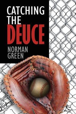 Catching The Deuce - Norman Green