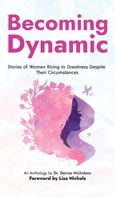 Becoming Dynamic - Denise Nicholson