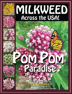 MILKWEED Across the USA!: POM POM Paradise - Lynn M. Rosenblatt